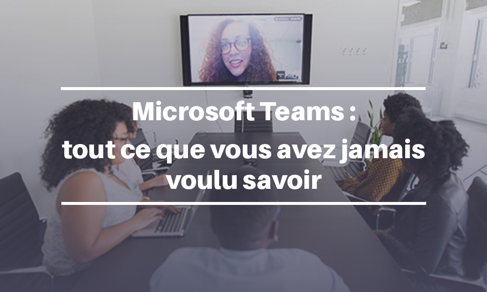 Qu'est-ce que Microsoft Teams ?