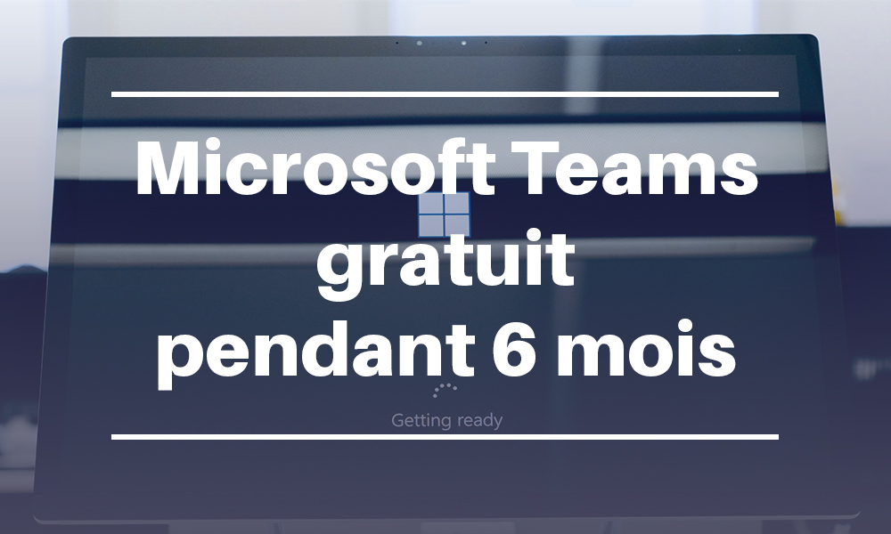 Microsoft Teams gratuit pendant 6 mois  Flexsi